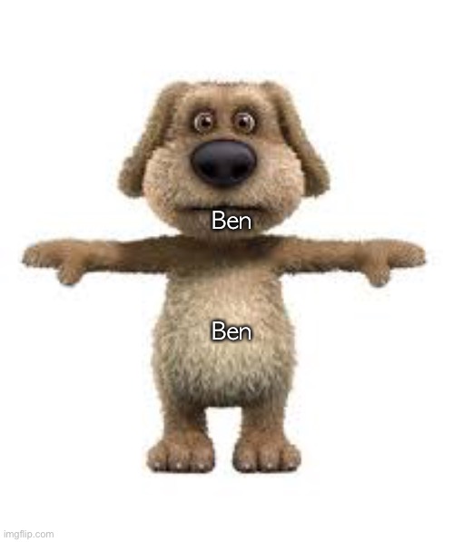 Ben; Ben | made w/ Imgflip meme maker