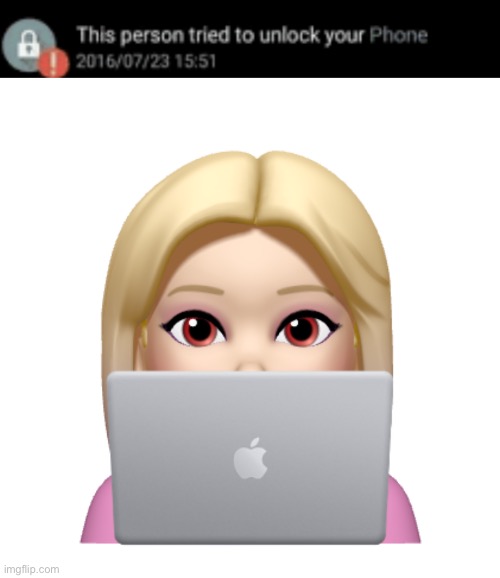 image tagged in this person tried to unlock your phone insert image below | made w/ Imgflip meme maker