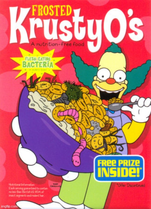 krusty o's | image tagged in cheerios | made w/ Imgflip meme maker