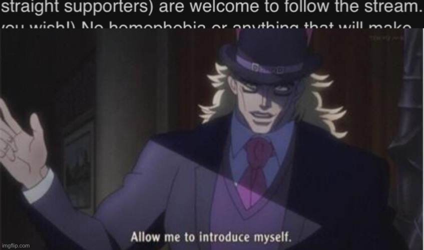 image tagged in allow me to introduce myself jojo | made w/ Imgflip meme maker