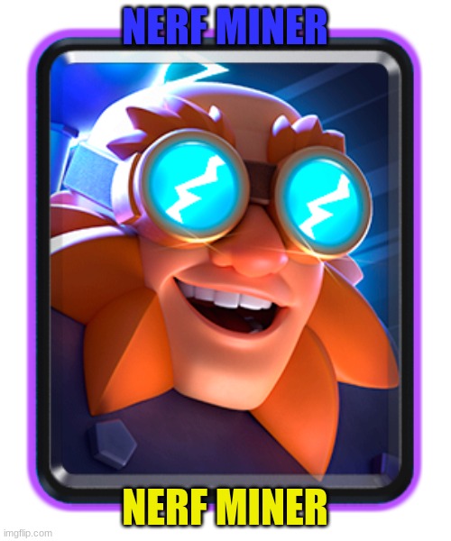 NERF MINER NERF MINER | made w/ Imgflip meme maker