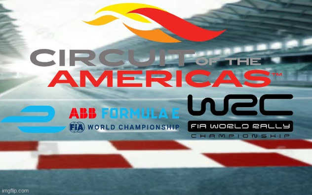 Circuit of the Americas adds Formula E and the World Rally Championship as they go racing in 2023. | image tagged in motorsport,racing,cars | made w/ Imgflip meme maker