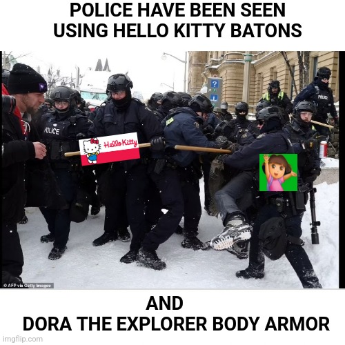 New evidence emerges about the CCP assisting Ottawa Police | POLICE HAVE BEEN SEEN USING HELLO KITTY BATONS; AND     
DORA THE EXPLORER BODY ARMOR | image tagged in china,police,protest,canada,meanwhile in canada,trucker | made w/ Imgflip meme maker