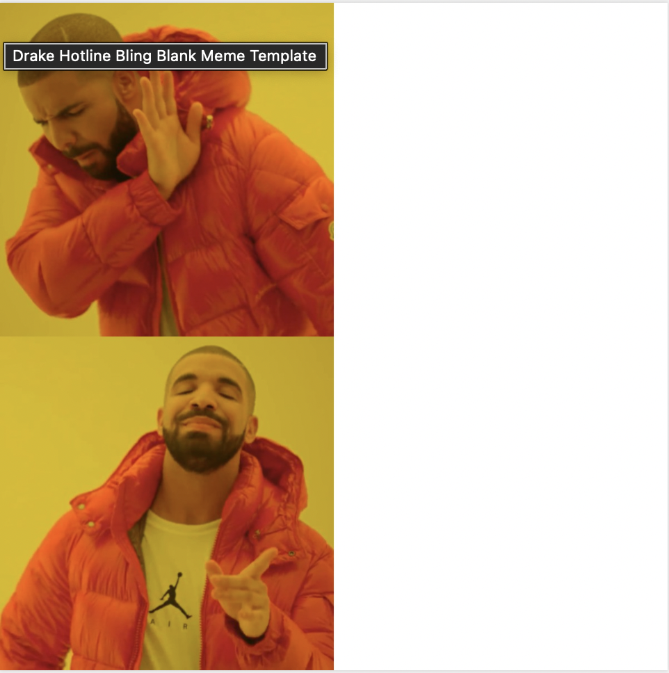 High Quality drake Blank Meme Template