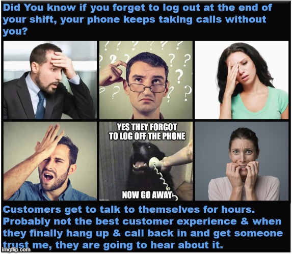Call Center Blues | image tagged in i think i forgot something,i forgot,never forget,forgetting,so you know how some sins are unforgivable | made w/ Imgflip meme maker