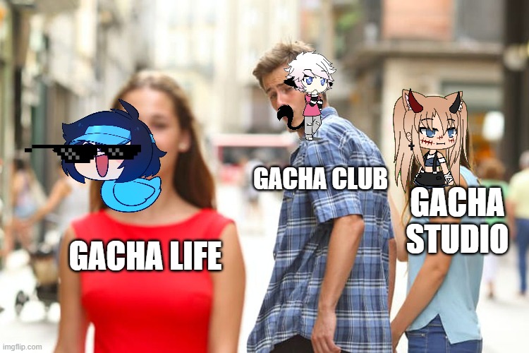 Number one fan: Cheating | GACHA CLUB; GACHA STUDIO; GACHA LIFE | image tagged in memes,distracted boyfriend | made w/ Imgflip meme maker