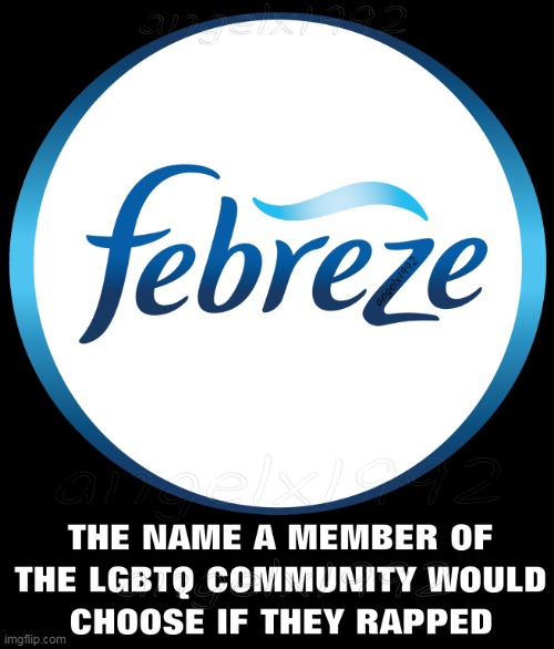 image tagged in rapper,rap,febreze,lgbtq,music,air deodorizer | made w/ Imgflip meme maker