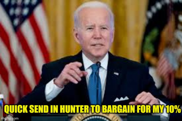 QUICK SEND IN HUNTER TO BARGAIN FOR MY 10% | made w/ Imgflip meme maker