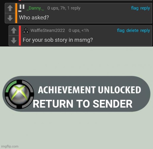 Flag that, moron | RETURN TO SENDER | image tagged in achievement made | made w/ Imgflip meme maker