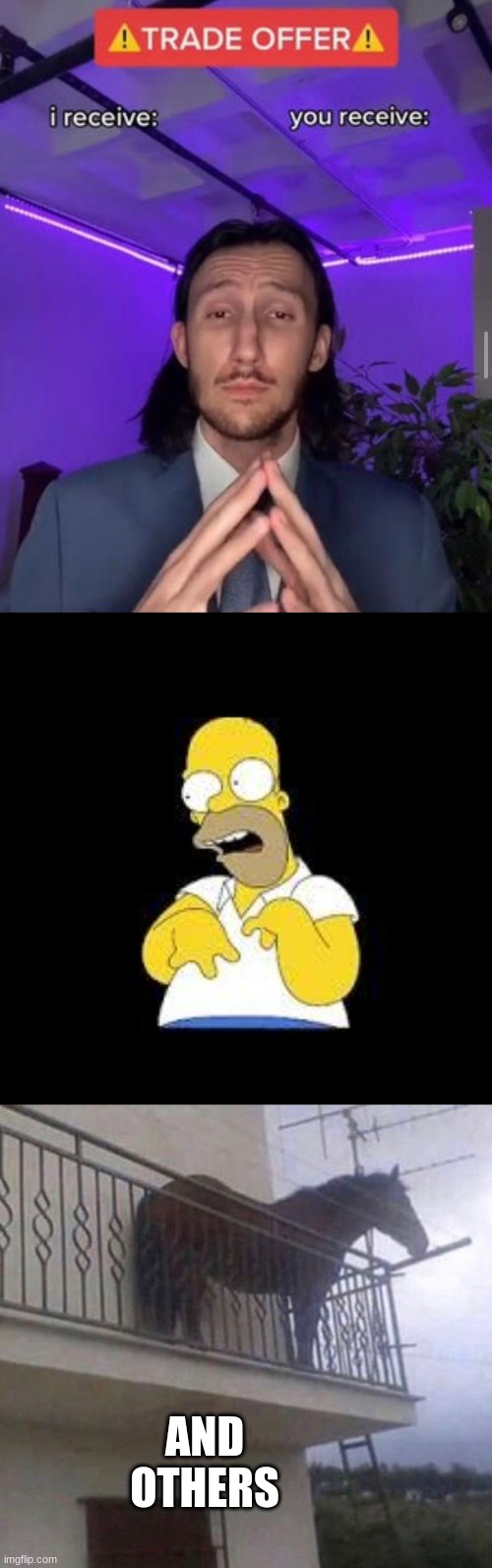 AND OTHERS | image tagged in i receive you receive,look marge,juan | made w/ Imgflip meme maker