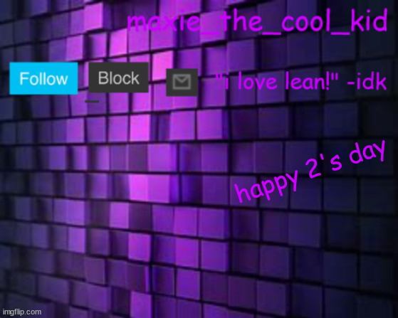 lean temp | happy 2's day | image tagged in lean temp | made w/ Imgflip meme maker