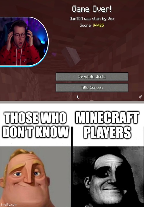 Teacher's Copy | THOSE WHO DON’T KNOW; MINECRAFT PLAYERS | image tagged in teacher's copy | made w/ Imgflip meme maker