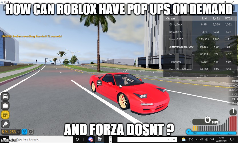 HOW CAN ROBLOX HAVE POP UPS ON DEMAND; AND FORZA DOSNT ? | made w/ Imgflip meme maker