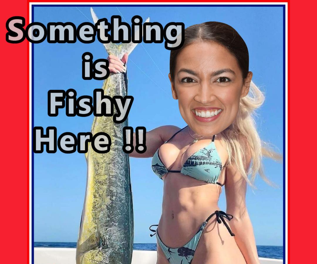 AOC likes Fishy things !!! Blank Meme Template