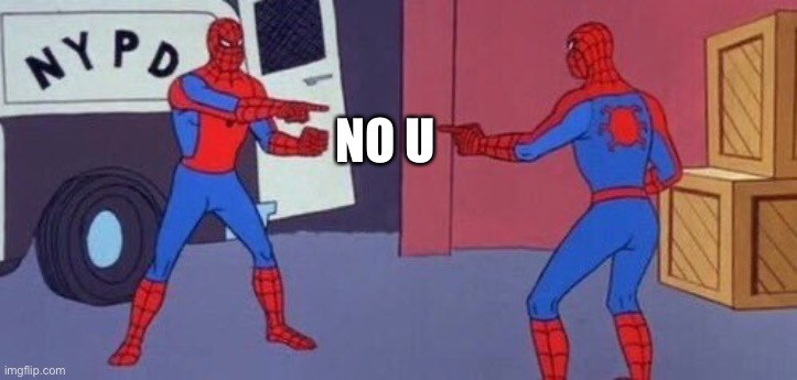 SPIDE | NO U | image tagged in spide | made w/ Imgflip meme maker