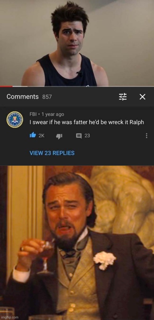Ralph | image tagged in memes,laughing leo,funny,funny memes,youtube comments,youtube | made w/ Imgflip meme maker