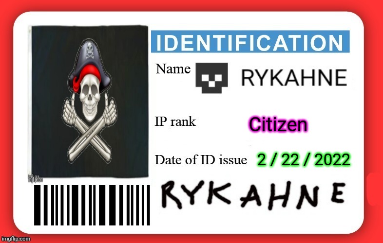 RYKAHNE new ID | Citizen; 2 / 22 / 2022 | image tagged in dmv id card,id,i dont know what i am doing | made w/ Imgflip meme maker
