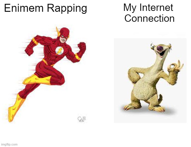 Jaden* Broke (*I'm Jaden?) | Enimem Rapping; My Internet 
Connection | image tagged in memes,buff doge vs cheems | made w/ Imgflip meme maker