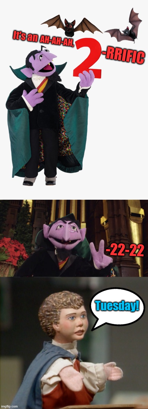 This Meme Brought to You by The Count, Prince Tuesday, and the Number 2 | -RRIFIC; It's an; AH-AH-AH, -22-22; Tuesday! | image tagged in sesame street,the count,mr rogers,prince,tuesday,two | made w/ Imgflip meme maker