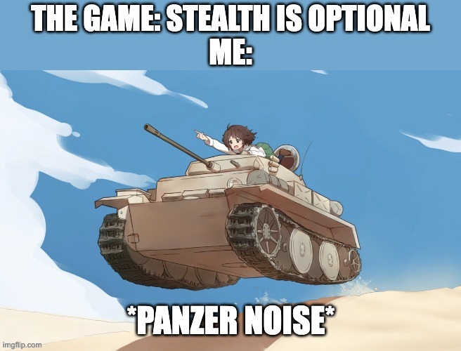 well this is stealth *Panzer Noise* | image tagged in panzerpanzer | made w/ Imgflip meme maker