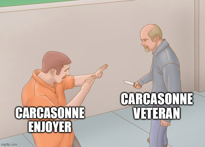 Wikihow how to defend against knife attack | CARCASONNE VETERAN; CARCASONNE ENJOYER | image tagged in wikihow how to defend against knife attack | made w/ Imgflip meme maker