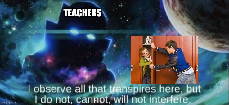 The Watcher | TEACHERS | image tagged in the watcher | made w/ Imgflip meme maker