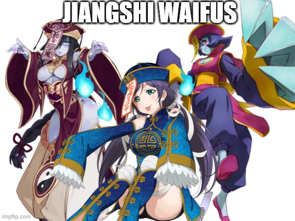 Nozomi and her Jiangshi friends | JIANGSHI WAIFUS | made w/ Imgflip meme maker