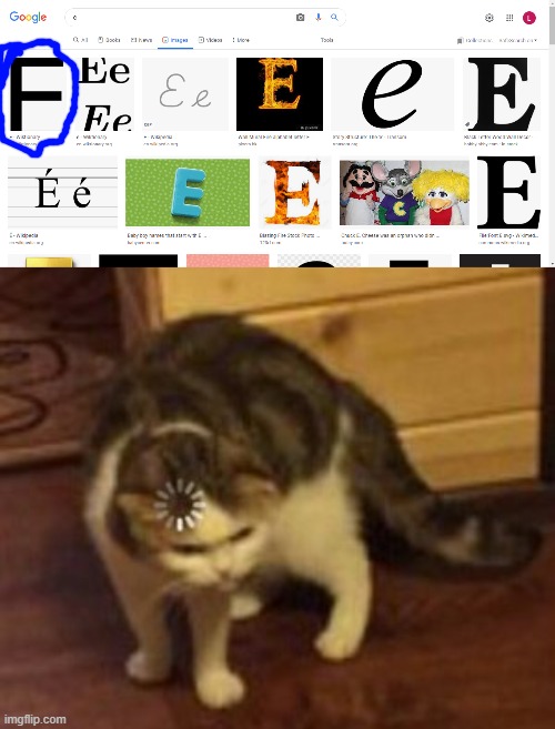 It actually is an e | image tagged in loading cat,e,f,memes,funny,beffrey jezos | made w/ Imgflip meme maker