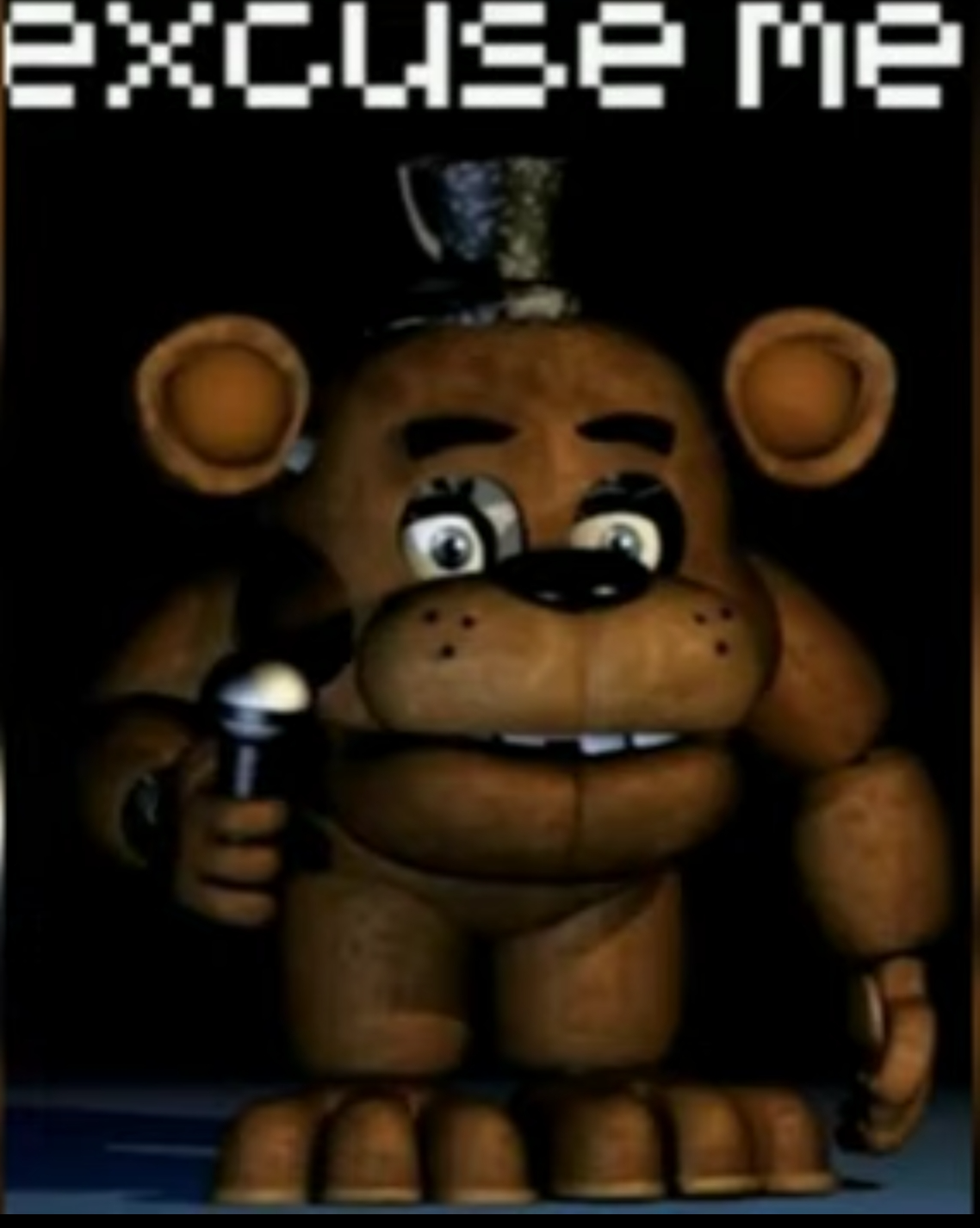 Excuse me freddy Blank Meme Template