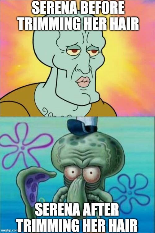 C'mon, I can't be the only one who agrees, right? | SERENA BEFORE TRIMMING HER HAIR; SERENA AFTER TRIMMING HER HAIR | image tagged in memes,squidward,pokemon,serena,spongebob,why are you reading this | made w/ Imgflip meme maker