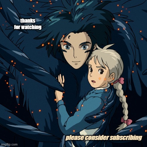 Howl's Moving Castle YouTube page promo | thanks for watching; please consider subscribing | image tagged in tag,advertising,cute,howell,sophia | made w/ Imgflip meme maker