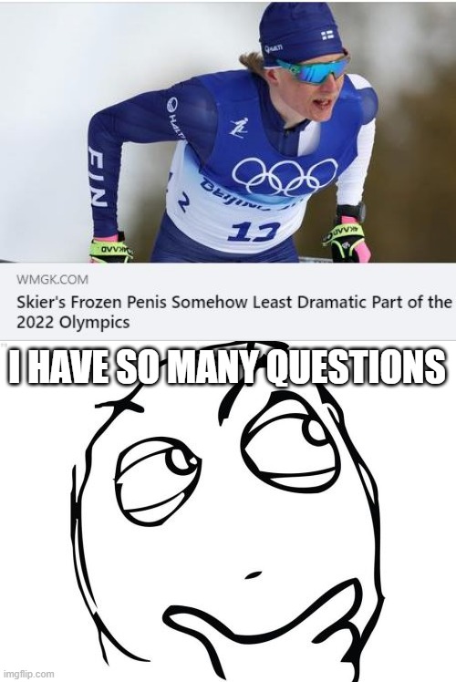 FrostDong | I HAVE SO MANY QUESTIONS | image tagged in memes,question rage face | made w/ Imgflip meme maker