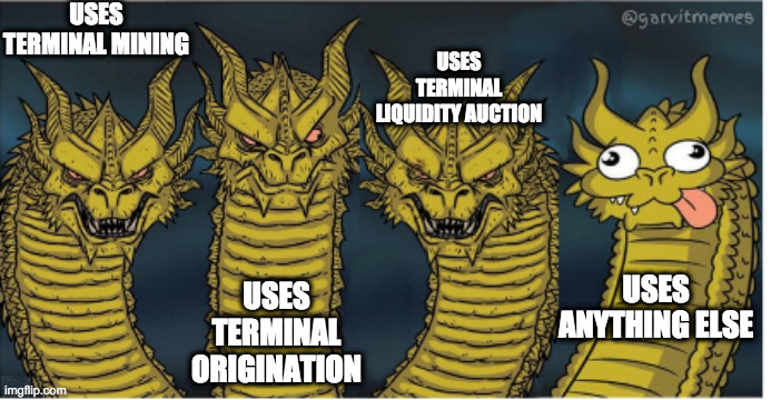 four headed dragon | USES TERMINAL MINING; USES TERMINAL LIQUIDITY AUCTION; USES TERMINAL ORIGINATION; USES ANYTHING ELSE | image tagged in four headed dragon | made w/ Imgflip meme maker