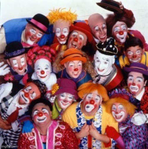 Clowns | image tagged in clowns | made w/ Imgflip meme maker