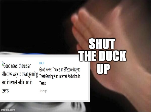 NO | SHUT; THE DUCK 
UP | image tagged in memes | made w/ Imgflip meme maker