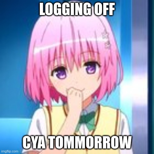bai | LOGGING OFF; CYA TOMMORROW | image tagged in heaven oc | made w/ Imgflip meme maker