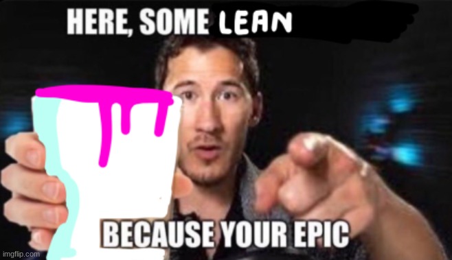 lean! ! | made w/ Imgflip meme maker