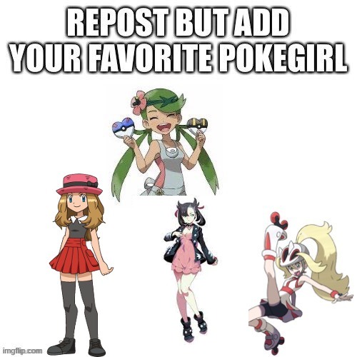 Mallow or Marnie but Mallow's already on here so | image tagged in memes,pokemon | made w/ Imgflip meme maker