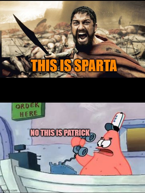 This Is SPARTA!! - Imgflip