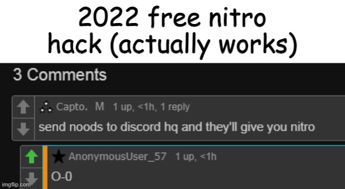 OMG GUYS!!! ACTUALLY WORKS!! | 2022 free nitro hack (actually works) | made w/ Imgflip meme maker
