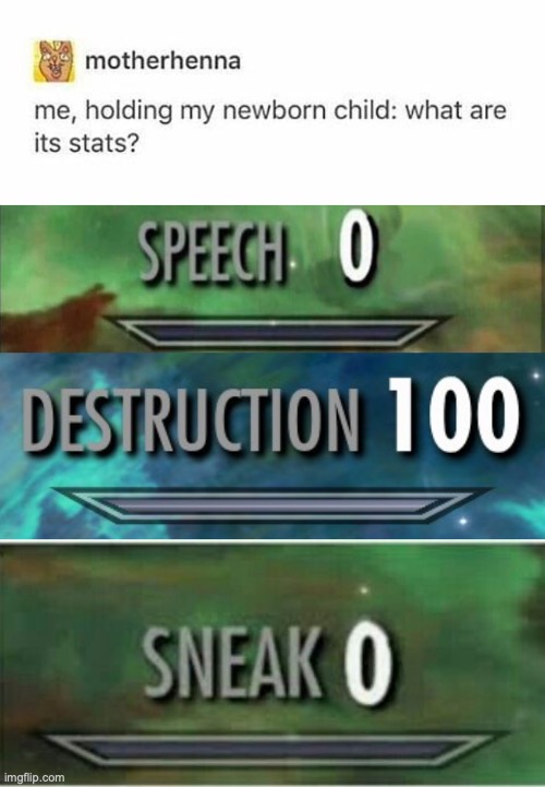 my mans needs to level up! | image tagged in funny memes,speech,sneak 100,destruction 100,imgflip | made w/ Imgflip meme maker