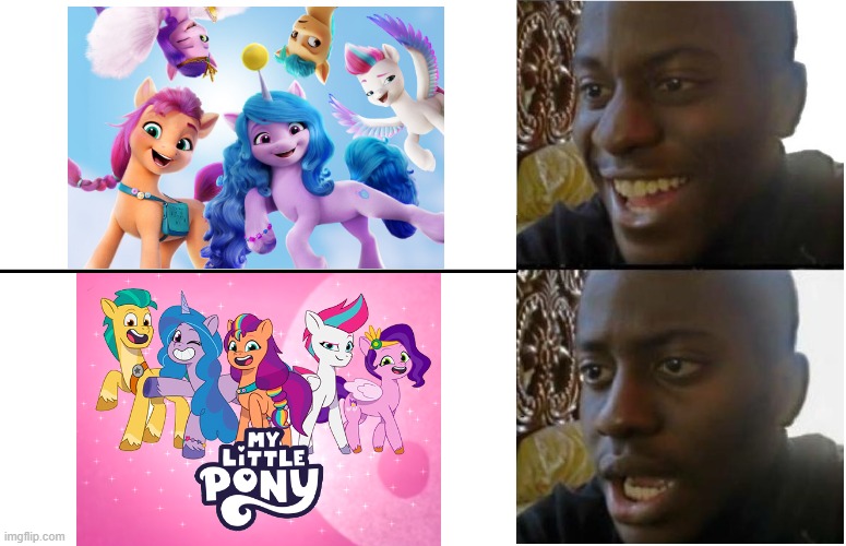 This is not just a new G5 series you'd expect. | image tagged in disappointed black guy,mlp,my little pony,memes,brony,bronies | made w/ Imgflip meme maker