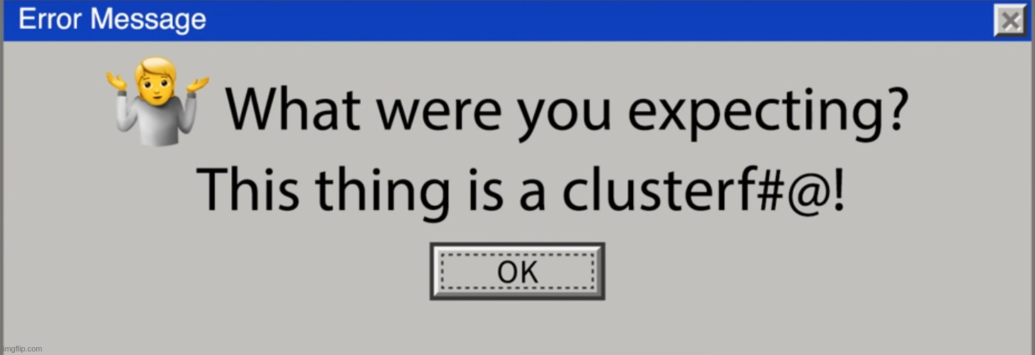 cluster wha? | image tagged in meme,error,seth | made w/ Imgflip meme maker