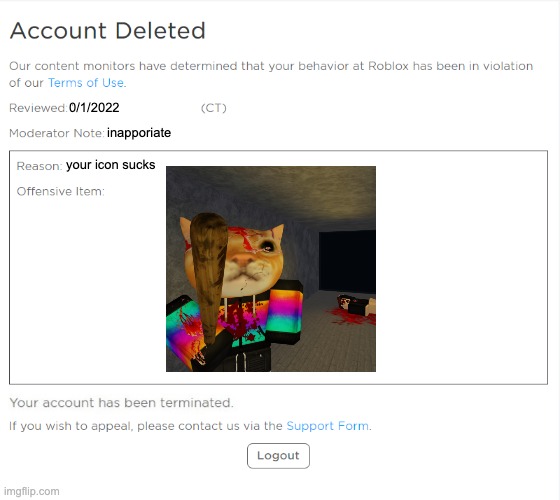 roblox moderation sucks | 0/1/2022; inapporiate; your icon sucks | image tagged in banned from roblox 2021 edition,so true meme | made w/ Imgflip meme maker