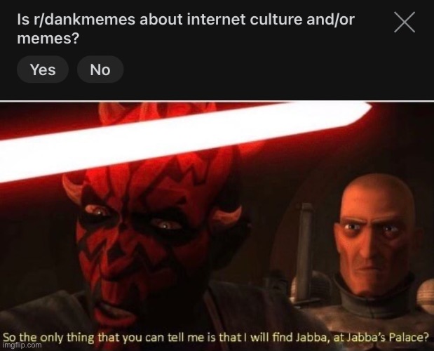 image tagged in so the only thing that you can tell me is that i will find jabba | made w/ Imgflip meme maker