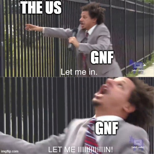 let me in | THE US; GNF; GNF | image tagged in let me in,memes,dreamnotfound,dreamsmp,shipping | made w/ Imgflip meme maker