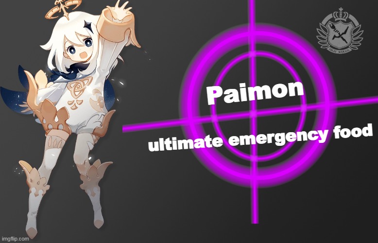 Paimon ultimate emergency food | image tagged in danganronpa intro | made w/ Imgflip meme maker