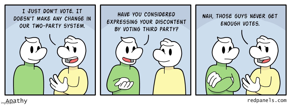 For the politically discontented, maybe consider voting third party in the midterms. | made w/ Imgflip meme maker