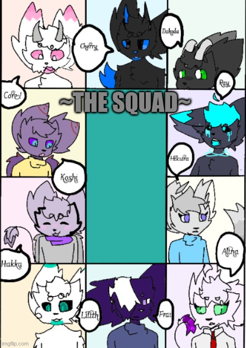 ~THE SQUAD~ | made w/ Imgflip meme maker