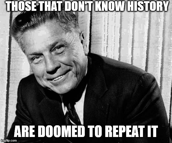 Remember, It's Only the Illusion of Control | THOSE THAT DON'T KNOW HISTORY; ARE DOOMED TO REPEAT IT | image tagged in jimmy hoffa,let's go brandon,justin trudeau,watch the movie hoffa,freedom | made w/ Imgflip meme maker